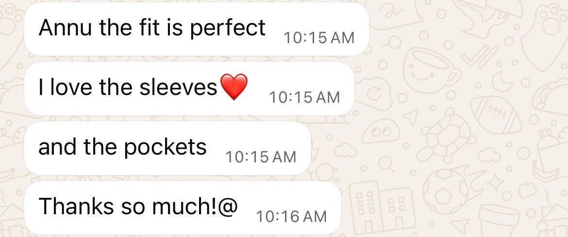 WhatsApp messages from a customer: "Annu the fit is perfect", "I love the sleeves", "and the pockets", "Thanks so much!"